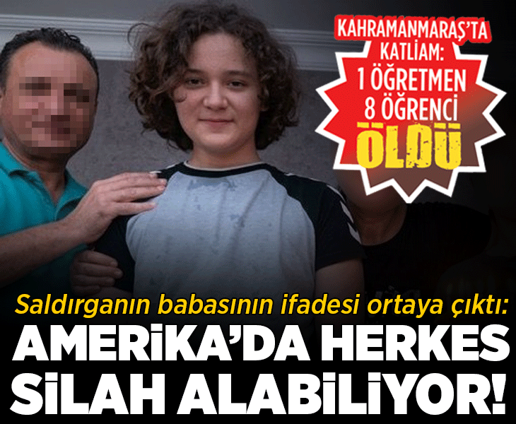 Kahramanmaraş'ta okulda 9 kişiyi öldüren saldırganın babası Uğur Mersinli'nin ifadesi ortaya çıktı