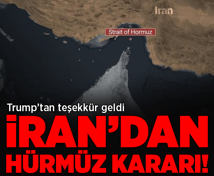 İran'dan Hürmüz kararı! Trump'tan teşekkür geldi