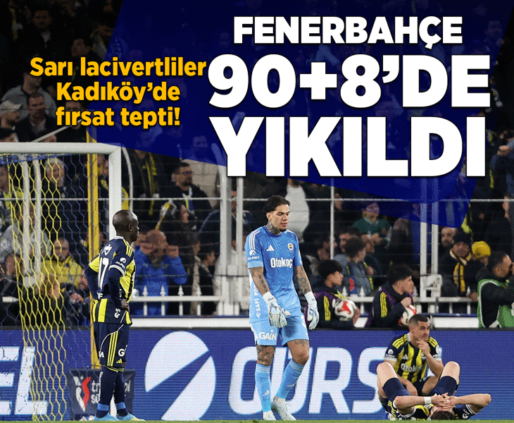 Kadıköy'de son dakika şoku! Fenerbahçe fırsat tepti