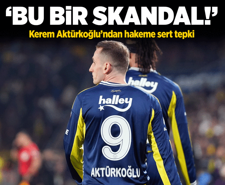 Fenerbahçe'de Kerem Aktürkoğlu'ndan hakeme tepki: Skandal karar