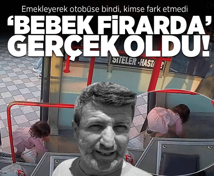 Emekleyerek otobüse bindi, kimse fark etmedi! 'Bebek firarda' gerçek oldu