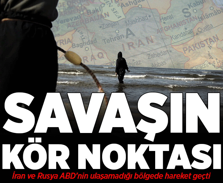 Orta Doğu'daki savaşın 'kör noktası' bulundu! 'İran ve Rusya, ABD'nin ulaşamadığı bölgede harekete geçti'