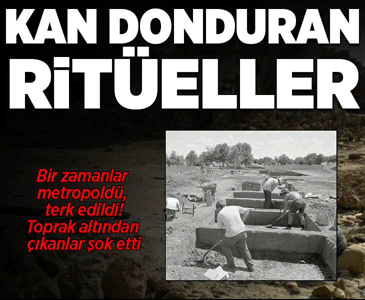 Bir zamanlar metropoldü! Toprak altından kan donduran ritüeller çıktı