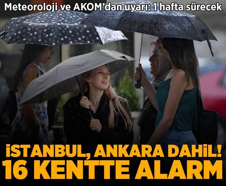 Son dakika... Meteoroloji ve AKOM’dan peş peşe uyarı! İstanbul, Ankara dahil: 16 kentte sarı alarm
