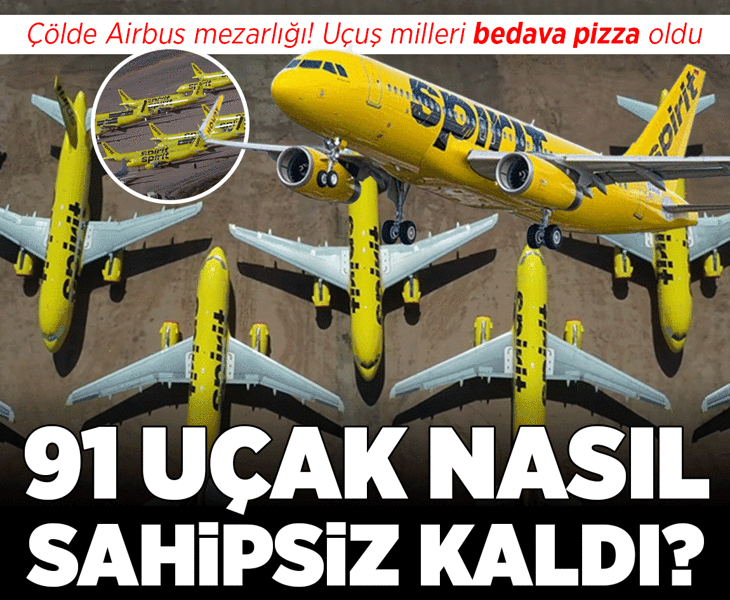 91 uçak nasıl sahipsiz kaldı? Çölün ortasında 'Airbus mezarlığı': Mil puanları pizza oldu