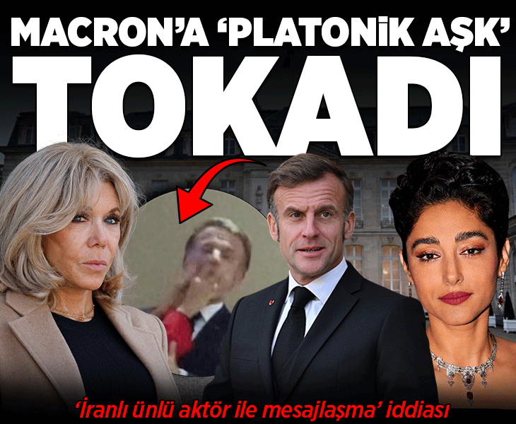 Macron’a eşinden ‘Platonik aşk’ tokadı! Fransız medyasından ‘İranlı ünlü aktör ile mesajlaşma’ iddiası