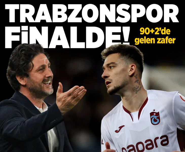 Türkiye Kupası'nda ikinci finalist Trabzonspor!