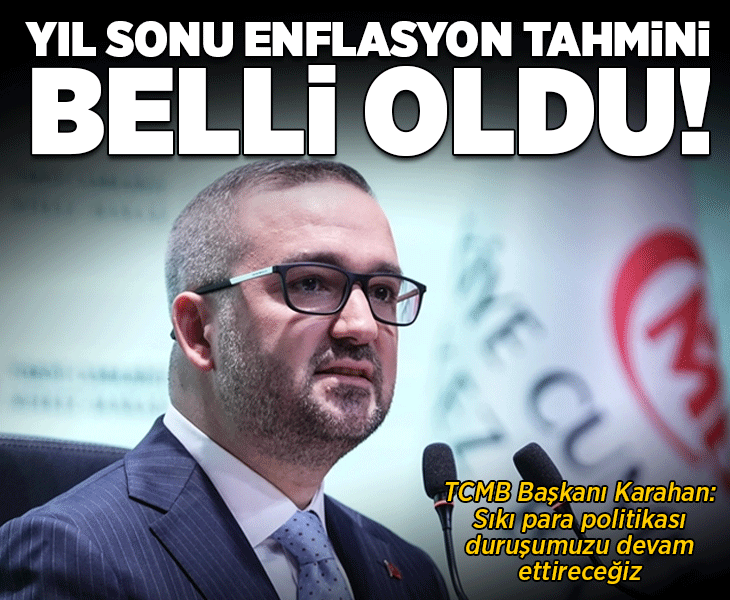 Enflasyon raporu açıklandı: Merkez Bankası Başkanı Karahan'dan önemli açıklamalar