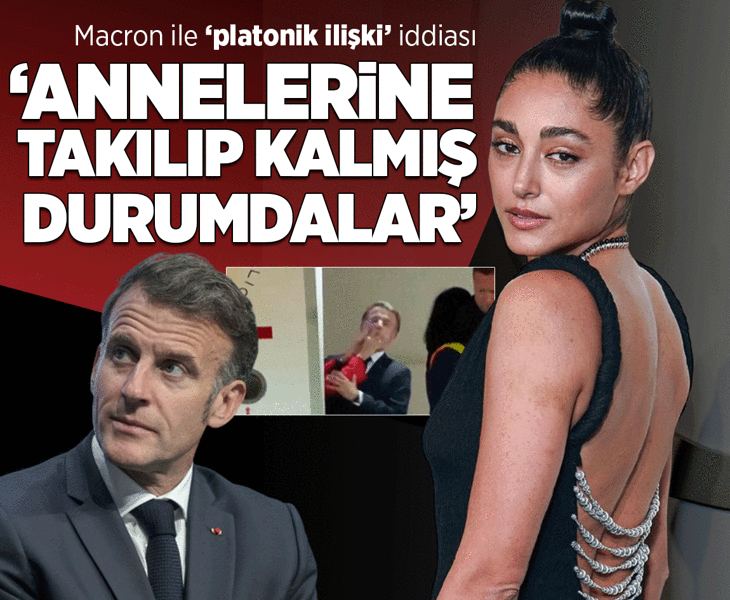 Macron ile ‘platonik ilişki’ iddialarının ardından Farahani’nin o röportajı olay oldu! 'Annelerine takılı kalmış durumdalar'