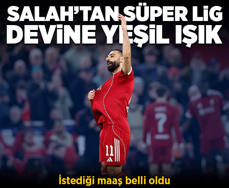 Mohamed Salah'tan Süper Lig devine yeşil ışık! İstediği maaş belli oldu