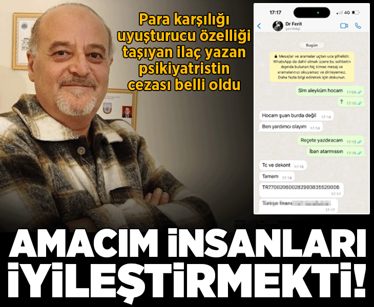WhatsApp’tan para karşılığı uyuşturucu özelliği taşıyan ilaç yazan psikiyatristin cezası belli oldu