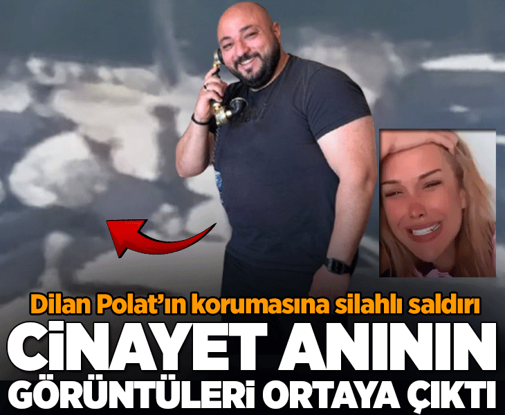 Dilan Polat'ın koruması Can Polat'a kanlı pusu! Saldırının kamera görüntüleri ortaya çıktı