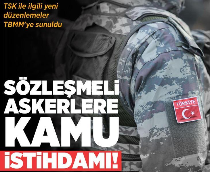 TSK ile ilgili yeni düzenlemeler! Sözleşmeli askerlere kamu istihdamı sağlanacak
