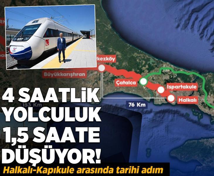 Halkalı-Kapıkule arasında tarihi adım! 4 saatlik yolculuk 1,5 saate düşüyor