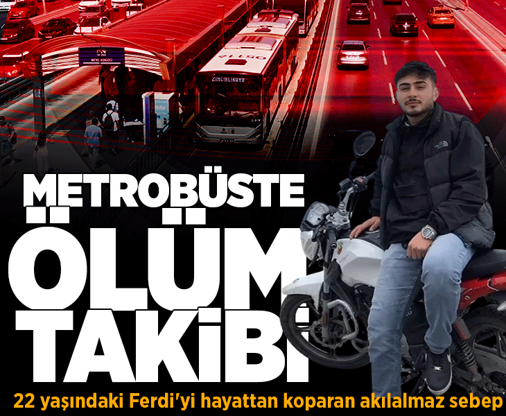 Metrobüste dehşet! 'Yan baktın' tartışması can aldı: Baba ve oğlu, 22 yaşındaki gencin peşine düştü