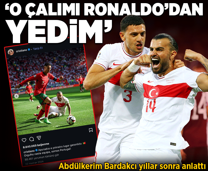A Milli Takım'da Abdülkerim Bardakcı yıllar sonra anlattı: Çalımı Ronaldo'dan yedim