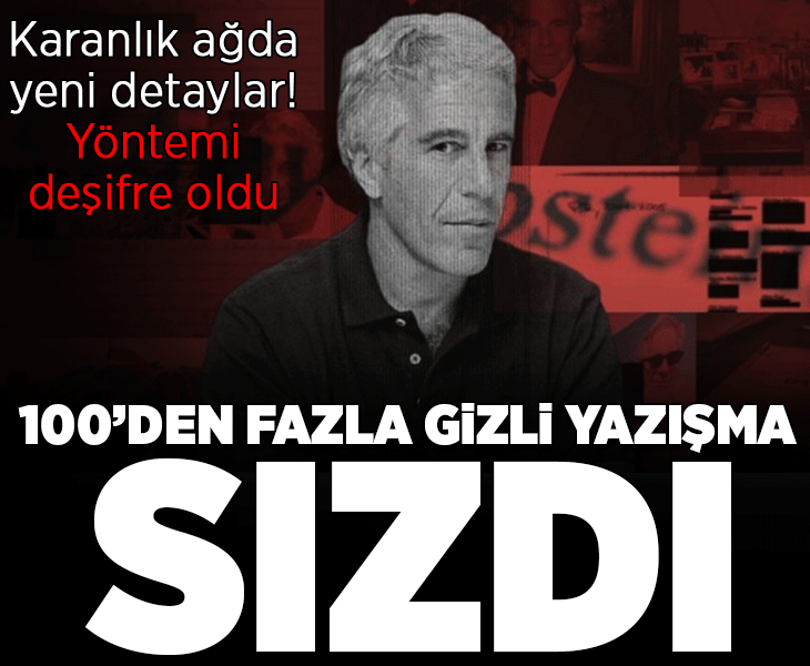 Epstein'in karanlık ağında yeni detaylar! 100'den fazla yazışma sızdı: Kadınlara ulaşmak için kullandığı yöntem deşifre oldu