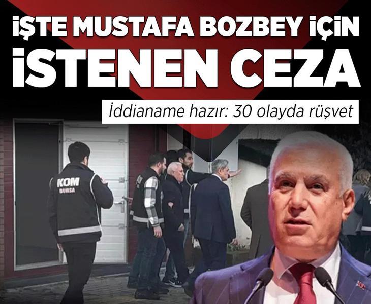 Son dakika.. Bursa'daki rüşvet ve örgüt soruşturmasında Mustafa Bozbey için istenen ceza belli oldu
