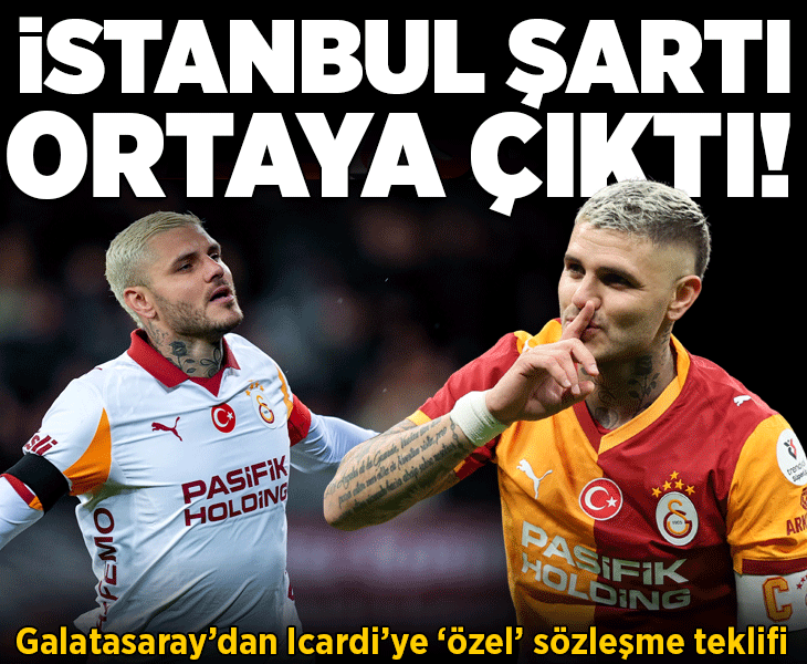 Mauro Icardi'ye 'özel' sözleşme teklifi! Galatasaray'ın İstanbul şartı ortaya çıktı