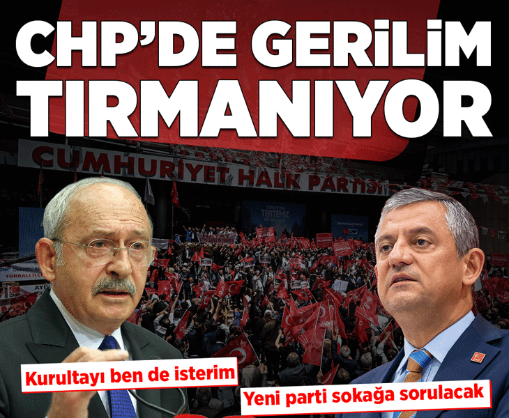 CHP’de gerilim tırmanıyor!