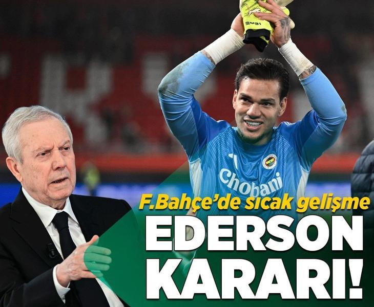 Fenerbahçe'de Aziz Yıldırım'dan Ederson kararı!