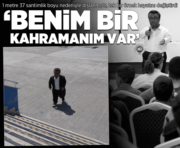 Boyu nedeniyle dışlanmıştı, 'civciv' sözü hayatını değiştirdi: Benim bir kahramanım var, adı Aytaç