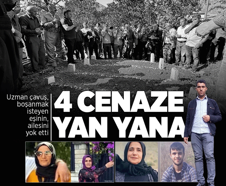 Uzman çavuş, boşanmak isteyen eşinin ailesini yok etti! 4 cenaze yan yana toprağa verildi