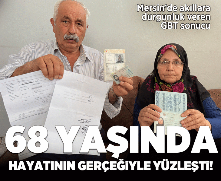 Yer: Mersin! 68 yaşında GBT'si sorgulandı, çıkan sonuç şaşkına çevirdi!
