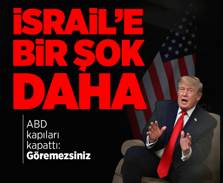 ABD'den İsrail'e bir darbe daha! Tel Aviv'e kapıları kapattı: Göremezsiniz