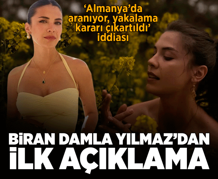 Oyuncu Biran Damla Yılmaz'dan 'yakalama kararı' iddialarına ilk yanıt