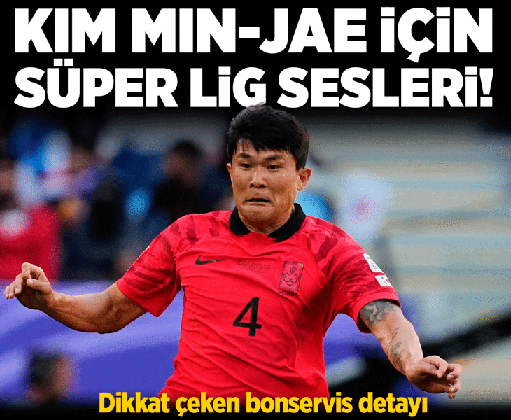 Süper Lig devinden Kim Min Jae hamlesi! Bonservisi belli oldu