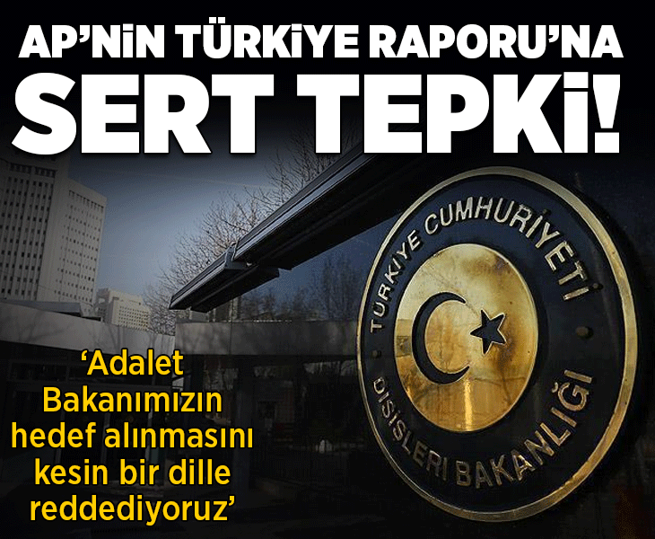 AP'nin 2025 Türkiye Raporu'na Dışişleri'nden tepki: Kesin bir dille reddediyoruz