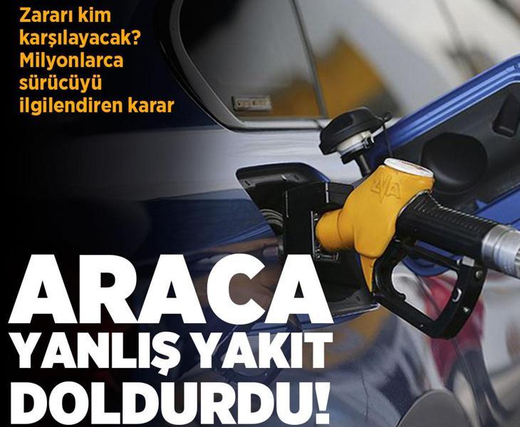 Araca yanlış yakıt doldurdu! Zararı kim karşılayacak?