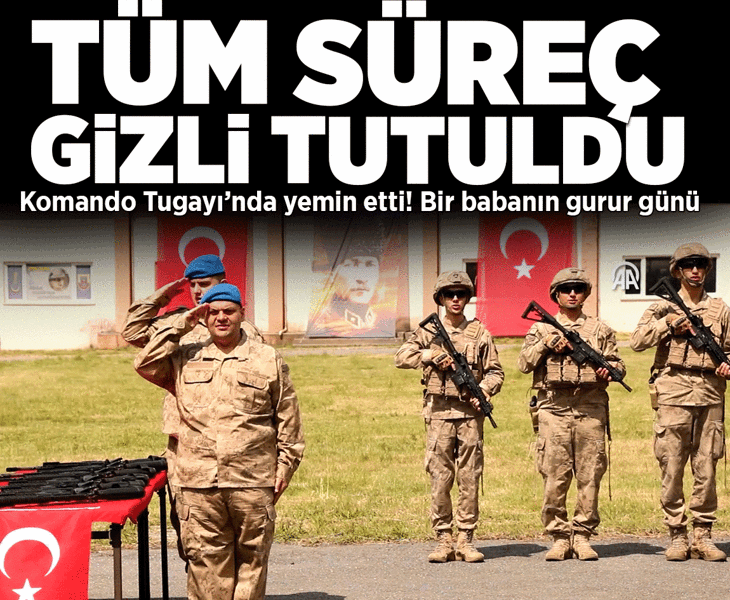 Tüm süreç gizli tutuldu: Komando Tugayı'nda yemin etti! Bir babanın gurur günü