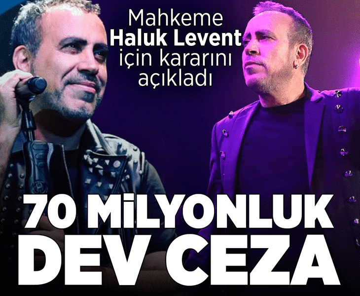 Ünlü şarkıcı Haluk Levent’e 70 milyonluk dev ceza! Mahkeme kararını açıkladı