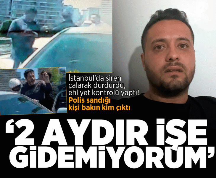 Siren çalarak durdurdu, ehliyet kontrolü yaptı! Polis sandığı kişi, bakın kim çıktı: 2 aydır işe çıkamıyorum