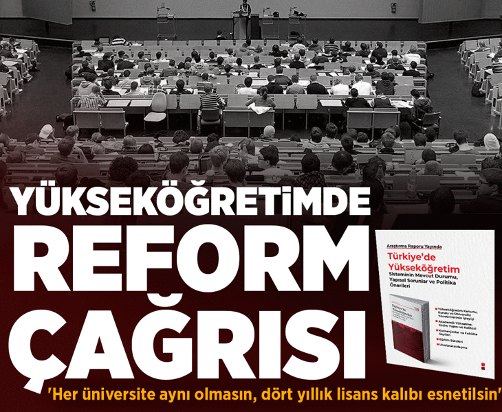 Yükseköğretimde reform çağrısı! 'Her üniversite aynı olmasın, dört yıllık lisans kalıbı esnetilsin'