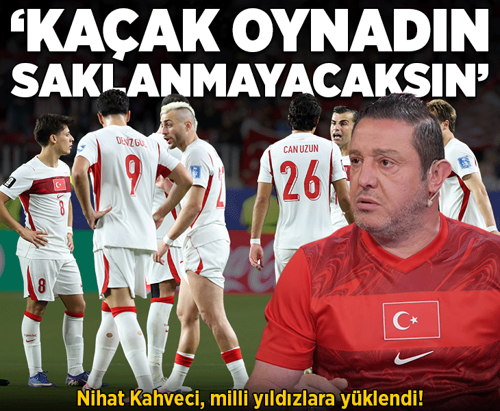 Nihat Kahveci, milli yıldızlara yüklendi! 'Ben görürüm o kaçak oynamaları'