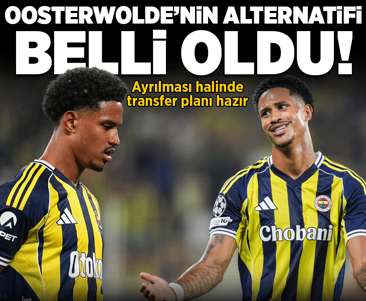 Fenerbahçe'de Oosterwolde'nin alternatifi belli oldu! Ayrılması halinde plan hazır