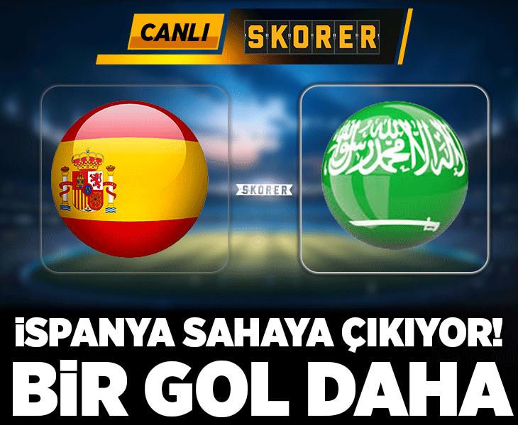Dünya Kupası'nda kritik maç: İspanya-Suudi Arabistan