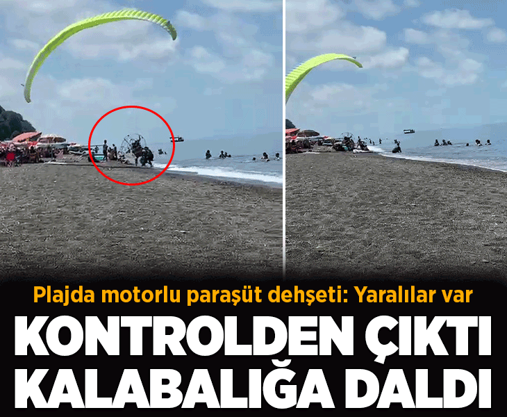 Plajda dehşet anları! Kontrolden çıkan motorlu paraşüt kalabalığa daldı: 3 yaralı