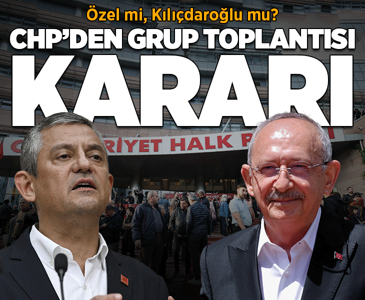 Son dakika... CHP'de grup toplantısını yarın Özgür Özel yapacak