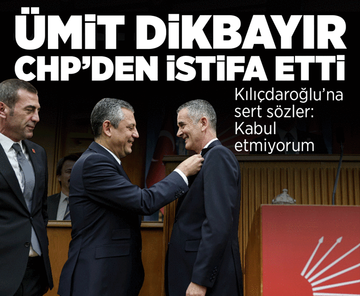 Son dakika... Sakarya Milletvekili Ümit Dikbayır CHP'den istifa etti