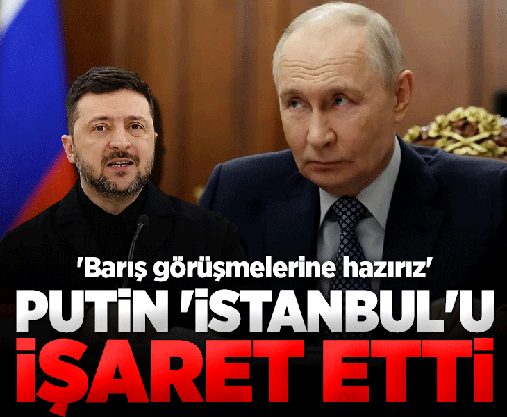 Putin 'İstanbul'u işaret etti: Barış görüşmelerine hazırız
