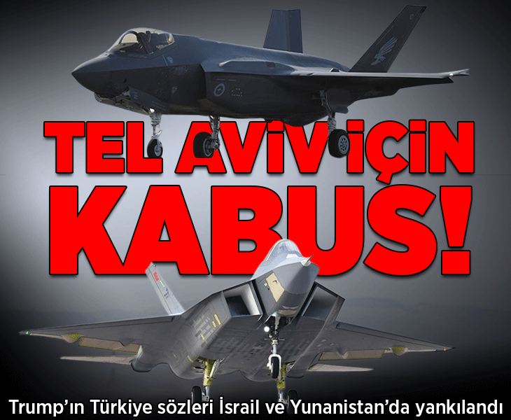 ABD Başkanı Trump'ın Türkiye sözleri İsrail ve Yunanistan'da şok etkisi yarattı! 'Tel Aviv için kabus başlıyor'