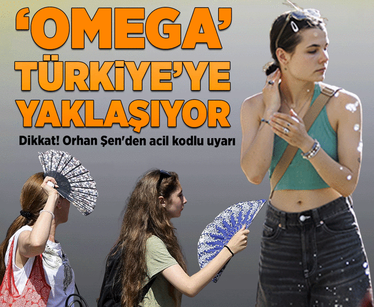 İstanbul'da bunaltıcı sıcaklıklar kapıda! Omega Bloğu Türkiye'ye yaklaşıyor! Orhan Şen tarih verip uyardı