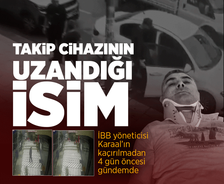 Erhan Karaal'ın aracına takip cihazının takıldığı anlar ortaya çıktı