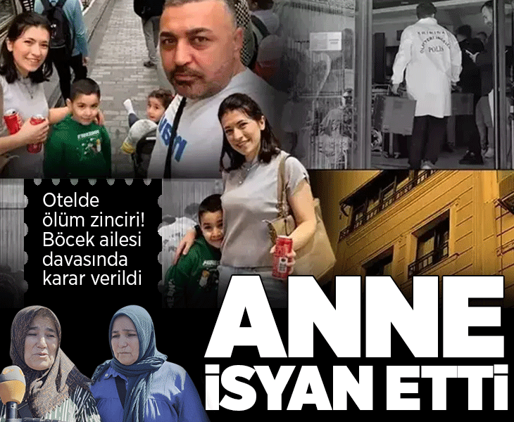 Son dakika: Otelde ölüm zinciri! Böcek ailesi davasında karar