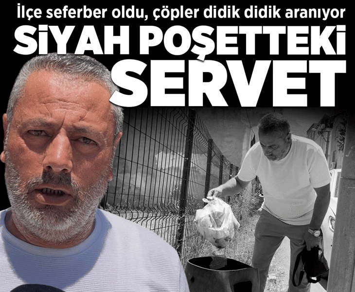 Siyah poşetteki servet! İlçe seferber oldu: Bölgedeki güvenlik kameraları incelenecek