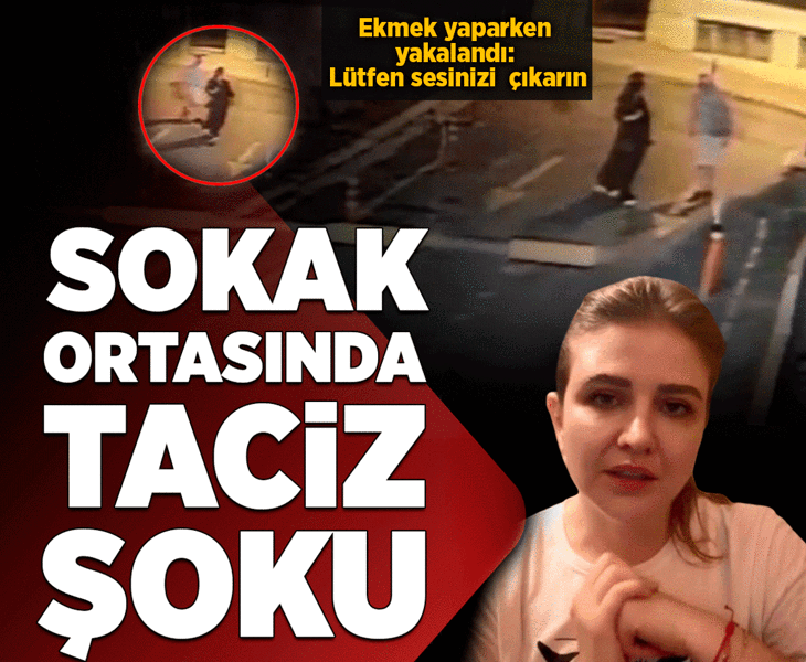 Tacize uğrayan genç kadın sessiz kalmadı! Şüpheliyi ekmek yaparken yakalattı